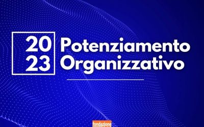 Bando Potenziamento Organizzativo 2023: La nuova linea di contributo biennale