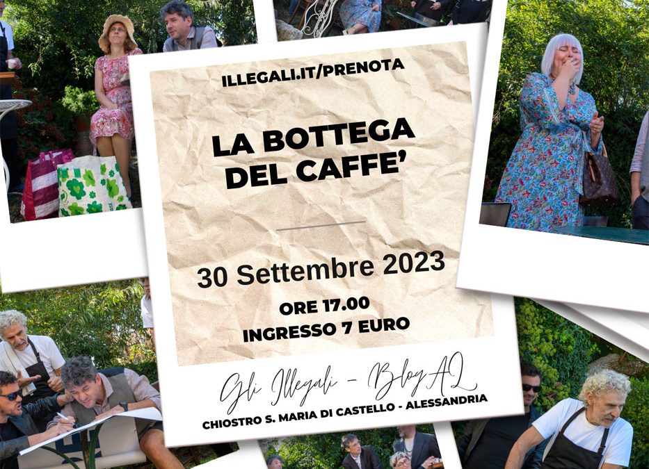 Compagnia Gli Illegali – BlogAL presenta “La bottega del caffè”