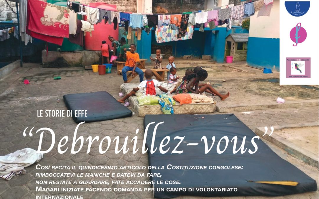 Le storie di EFFE “Debrouillez-vouz”: Il racconto di Zoe Kandil nella repubblica del Congo